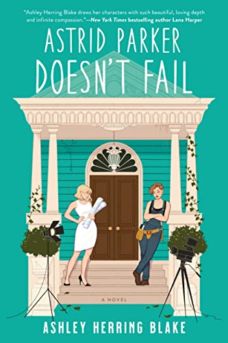 Astrid Parker Doesn’t Fail by Ashley Herring Blake EPUB & PDF