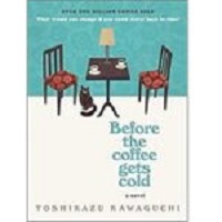 Before the Coffee Gets Cold by Toshikazu Kawaguchi PDF & EPUB