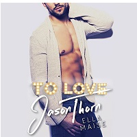 To love Jason Thorn by Ella Maise EPUB & PDF