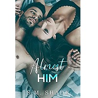 Almost Him by S.M. Shade EPUB & PDF