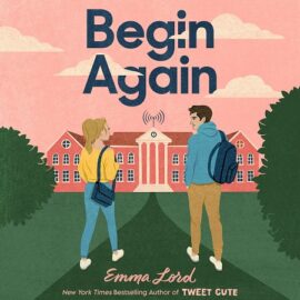 Begin Again by Emma Lord EPUB & PDF