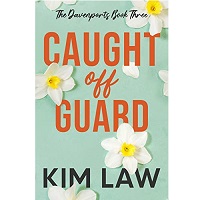 Caught off Guard by Kim Law EPUB & PDF