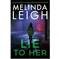 Lie to Her by Melinda Leigh EPUB & PDF