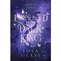 Possessed by the Dark King by Lola Glass EPUB & PDF