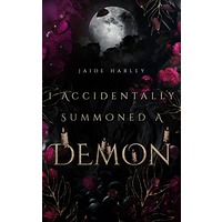 I Accidentally Summoned A Demon by Jaide Harley EPUB & PDF