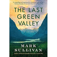 The Last Green Valley by Mark Sullivan EPUB & PDF