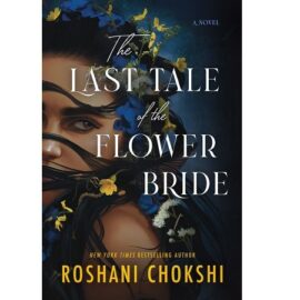 The Last Tale of the Flower Bride by Roshani Chokshi EPUB & PDF