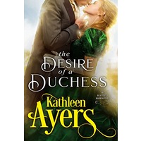 The Desire of a Duchess by Kathleen Ayers EPUB & PDF