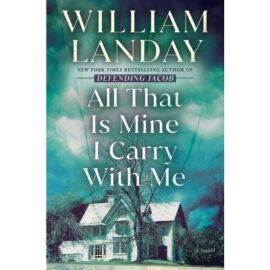 All That Is Mine I Carry with Me by William Landay EPUB & PDF