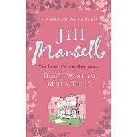 Don’t Want to Miss a Thing by Jill Mansell EPUB & PDF