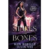 Stakes and Bones by Ken Bebelle EPUB & PDF