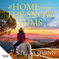 A Home Among the Snow Gums by Stella Quinn EPUB & PDF