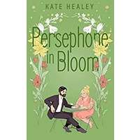 Persephone in Bloom by Kate Healey EPUB & PDF