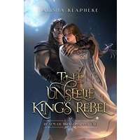 The Unseelie King’s Rebel by Alisha Klapheke EPUB & PDF