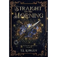 Straight on till Morning by T.S. Kinley EPUB & PDF