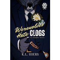 Werewolves Hate Clogs by K.L. Hiers EPUB & PDF