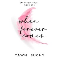 When Forever Comes by Tawni Suchy EPUB & PDF