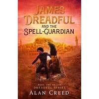 James Dreadful and the Spell-Guardian by Alan Creed EPUB & PDF