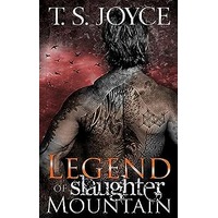 Legend of Slaughter Mountain by T. S. Joyce EPUB & PDF