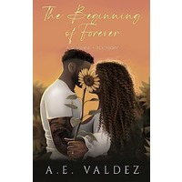 The Beginning of Forever by A.E. Valdez EPUB & PDF