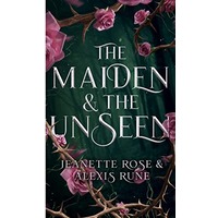 The Maiden & The Unseen by Jeanette Rose EPUB & PDF