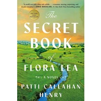 The Secret Book of Flora Lea by Patti Callahan Henry EPUB & PDF