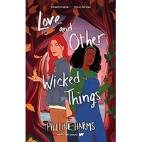 Love and Other Wicked Things by Philline Harms EPUB & PDF