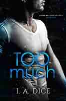 Too Much by I. A. Dice EPUB & PDF