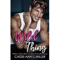 Wild Thing by Cassie-Ann L. Miller EPUB & PDF