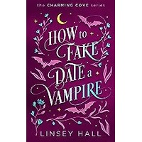 How to Fake-Date a Vampire by Linsey Hall EPUB & PDF