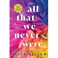 All That We Never Were by Alice Kellen EPUB & PDF