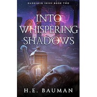 Into Whispering Shadows by H.E. Bauman EPUB & PDF