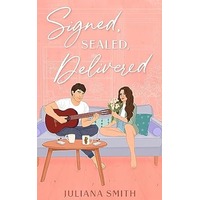 Signed, Sealed, Delivered by Juliana Smith EPUB & PDF