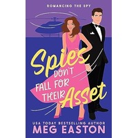 Spies Don’t Fall for Their Asset by Meg Easton EPUB & PDF