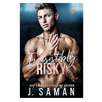 Irresistibly Risky by J. Saman EPUB & PDF