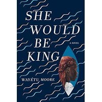 She Would Be King by Wayétu Moore EPUB & PDF