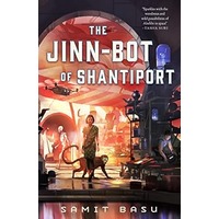 The Jinn-Bot of Shantiport by Samit Basu EPUB & PDF