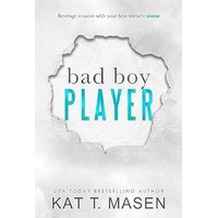 Bad Boy Player by Kat T.Masen EPUB & PDF