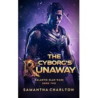 The Cyborg’s Runaway by Samantha Charlton EPUB & PDF