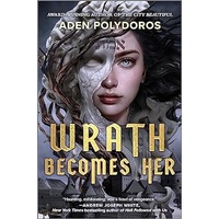 Wrath Becomes Her by Aden Polydoros EPUB & PDF