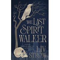 The Last Spiritwalker by Liv Strom EPUB & PDF