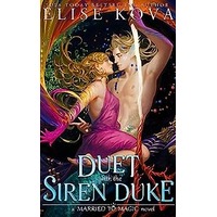 A Duet with the Siren Duke by Elise Kova EPUB & PDF