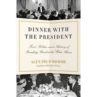 Dinner with the President by Alex Prud’homme EPUB & PDF