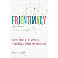 Frientimacy by Shasta Nelson EPUB & PDF