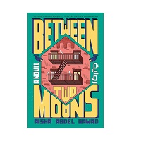 Between Two Moons by Aisha Abdel Gawad EPUB & PDF