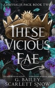 These Vicious Fae (CHRYSALIS PACK #2) by G. Bailey EPUB & PDF