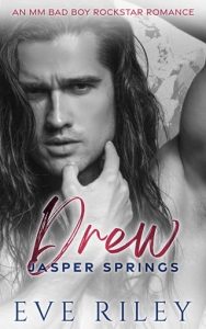 Drew (JASPER SPRINGS #3) by Eve Riley EPUB & PDF