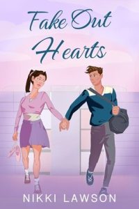 Fake Out Hearts by Nikki Lawson EPUB & PDF