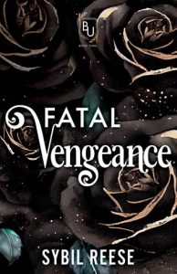 FATAL VENGEANCE (BLACKWOOD UNIVERSITY #3) BY SYBIL REESE EPUB & PDF