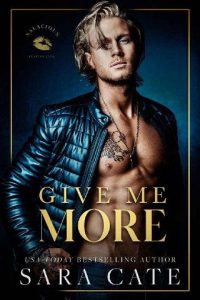 Give Me More (SALACIOUS PLAYERS’ CLUB #3) by Sara Cate EPUB & PDF